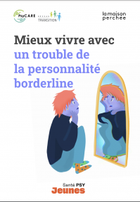 Livret : Mieux vivre avec un trouble de la personnalite borderline